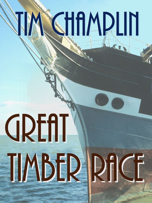 Title details for Great timber race by Tim Champlin - Available